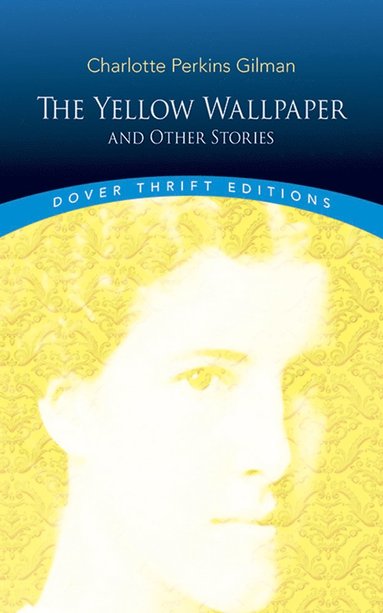 Charlotte Perkins Gilman - Yellow Wallpaper, Häftad