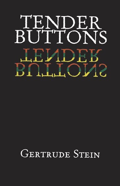 Gertrude Stein - Tender Buttons, Häftad