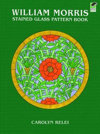 bokomslag William Morris Stained Glass Pattern Book