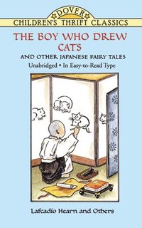 bokomslag The Boy Who Drew Cats&quot; and Other Japanese Fairy Tales