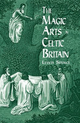 The Magic Arts in Celtic Britain 1