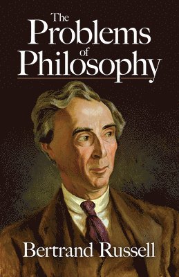 Bertrand Russell - The Problems of Philosophy, Häftad