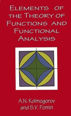 bokomslag Elements of the Theory of Functions and Functional Analysis