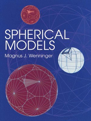 Wenniger Wenniger, Magnus J. Wenninger - Spherical Models, Häftad