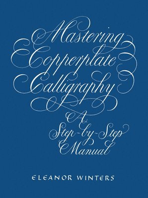 bokomslag Mastering Copperplate Calligraphy