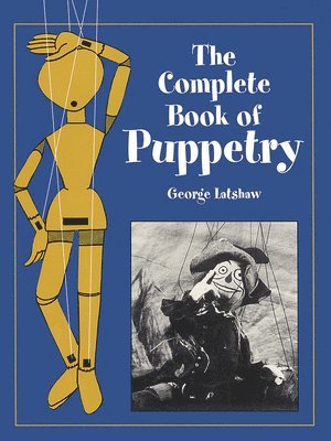 George Latshaw - The Complete Book of Puppetry, Häftad