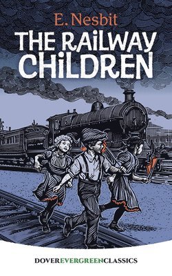 E. Nesbit - The Railway Children, Häftad