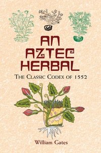 bokomslag An Aztec Herbal