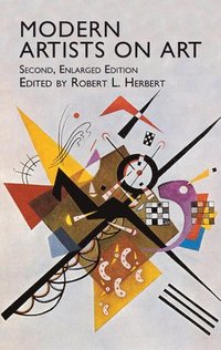 bokomslag Modern Artists on Art: Second Enlarged Edition