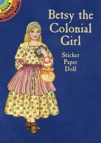 bokomslag Betsy the Colonial Girl Sticker Paper Doll