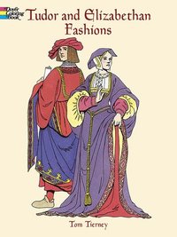 bokomslag Tudor and Elizabethan Fashions