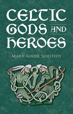 Marie-Louise Sjoestedt - Celtic Gods and Heroes, Häftad