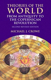 bokomslag Theories of the World from Antiquity to the Copernican Revolution