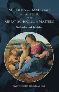 bokomslag Methods and Materials of Painting of the Great Schools and Masters