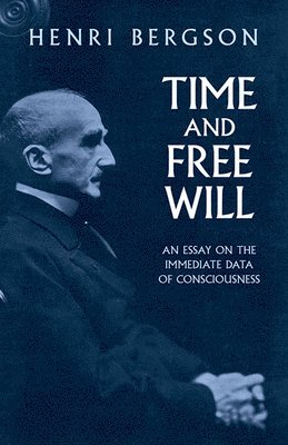 bokomslag Time and Free Will: an Essay on the