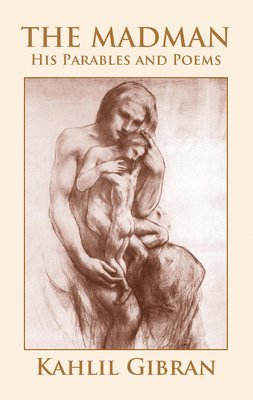 Kahlil Gibran - The Madman, Häftad