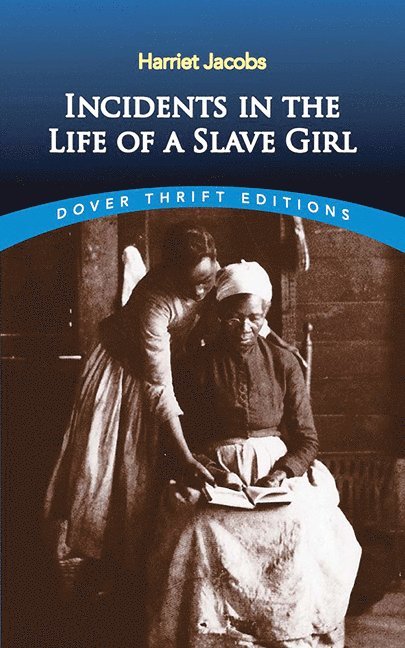 Incidents in the Life of a Slave Girl 1