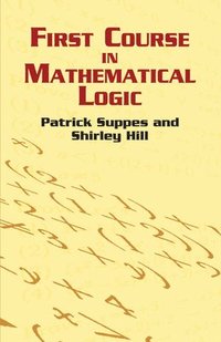 bokomslag First Course in Mathematical Logic