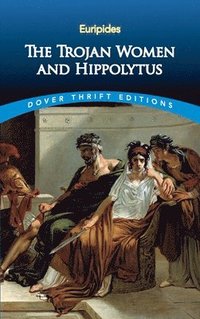 bokomslag Trojan Women and Hippolytus