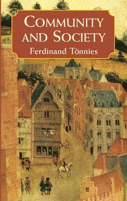 Ferdinand Tönnies - Community and Society, Häftad