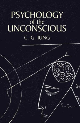 C. G. Jung, C G Jung - Psychology of the Unconscious, Häftad