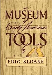 bokomslag Museum of Early American Tools
