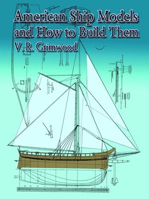 American Ship Models and How to Build Them 1