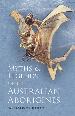 bokomslag Myths and Legends of the Australian