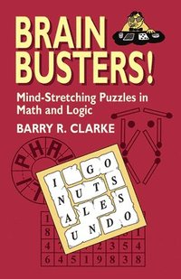 bokomslag Brain Busters! Mind-Stretching Puzzles in Math and Logic