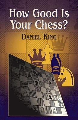 How Good is Your Chess?