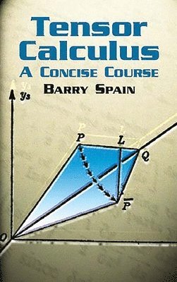 A. Schild, Barry Spain - Tensor Calculus: a Concise Course, Häftad