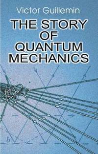 bokomslag The Story of Quantum Mechanics