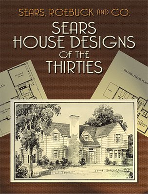 Sears House Designs of the Thirties 1