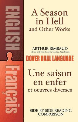 Arthur Rimbaud, Stanley Appelbaum - A Season in Hell and Other Works-Du, Häftad