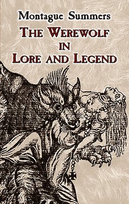 bokomslag The Werewolf in Lore and Legend