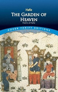 bokomslag The Garden of Heaven-Poems of Hafiz