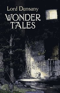bokomslag Wonder Tales: The Book of Wonder and Tales of Wonder