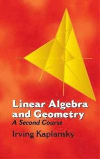 bokomslag Linear Algebra and Geometry: A Second Course