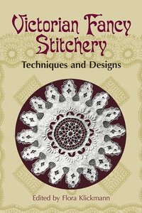 bokomslag Victorian Fancy Stitchery: Techniques & Designs