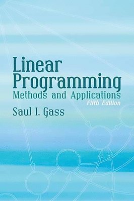 Saul I. Gass - Linear Programming, Häftad