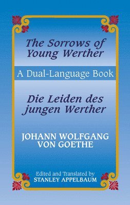 Johann Wolfgang Von Goeth, Willy Pogany - The Sorrows of Young Werther/ Die, Häftad