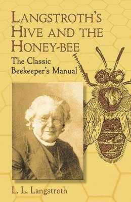 bokomslag Langstroth'S Hive and the Honey-Bee