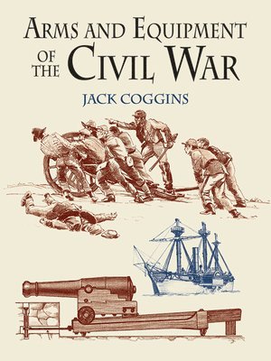 Arms and Equipment of the Civil War 1