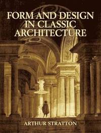 bokomslag Form and Design in Classic Architecture