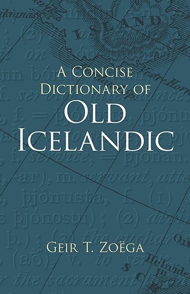Geir T. Zoëga - Concise Dictionary of Old Icelandic, Häftad