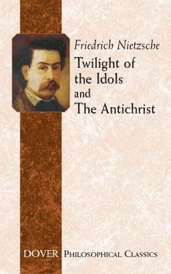 Twilight of the Idols and Antichrist 1