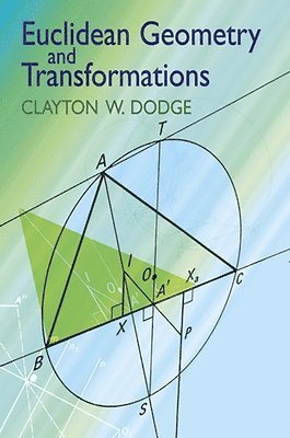 Clayton W. Dodge, Clayton W Dodge - Euclidean Geometry and Transformations, Häftad