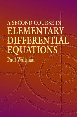 A Second Course in Elementary Differential Equations 1