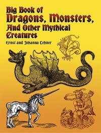 bokomslag Big Book of Dragons, Monsters and Other Mythical Creatures