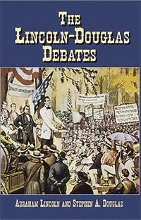 bokomslag The Lincoln-Douglas Debates